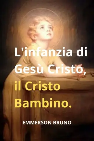Copertina dell'ebook L'infanzia di Gesù Cristo, il Cristo Bambino.