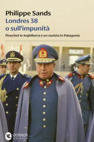 Copertina dell'ebook Londres 38 o sull'impunità: Pinochet in Inghilterra e un nazista in Patagonia