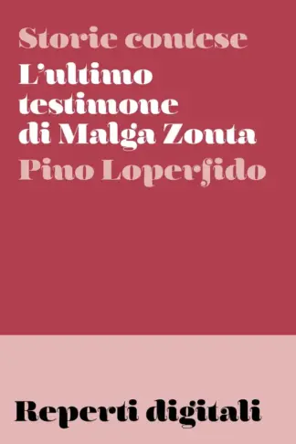 Copertina dell'ebook L'ultimo testimone di Malga Zonta (Reperti digitali Vol. 1)