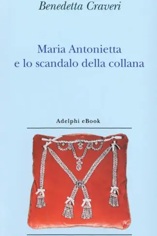 Copertina dell'ebook Maria Antonietta e lo scandalo della collana