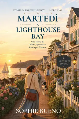 Copertina dell'ebook Martedì a Lighthouse Bay (Storie di Lighthouse Bay Vol. 1)