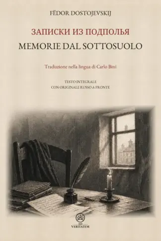 Copertina dell'ebook MEMORIE DAL SOTTOSUOLO / Записки из подполья (Annotato): Traduzione nella lingua di Carlo Bini - Testo integrale con originale russo a fronte
