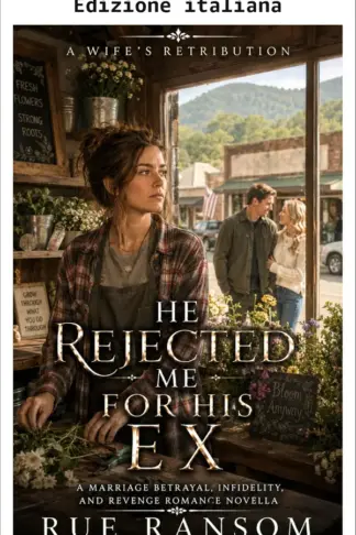 Copertina dell'ebook Mi ha lasciata per la sua ex (La vendetta di una moglie)