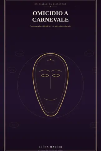 Copertina dell'ebook Omicidio a Carnevale: Un giallo da risolvere (I casi di Elena Ferraris Vol. 3)