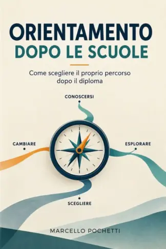 Copertina dell'ebook Orientamento dopo le scuole: Come scegliere il proprio percorso dopo il diploma