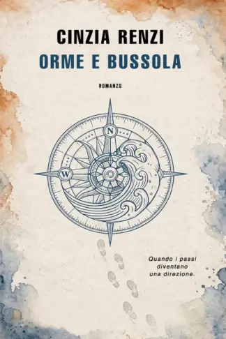 Copertina dell'ebook Orme e Bussola: Quando i passi diventano una direzione