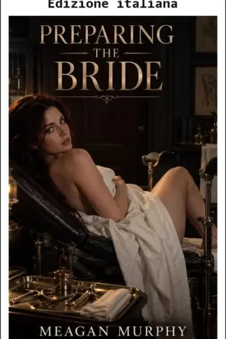 Copertina dell'ebook Preparare la sposa (Un racconto di esame medico)