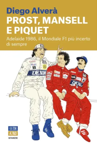 Copertina dell'ebook Prost, Mansell e Piquet: Adelaide 1986, il Mondiale F1 più incerto di sempre