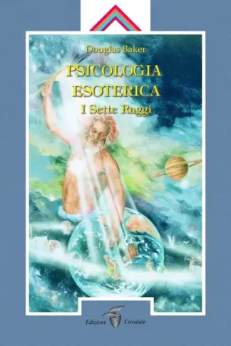 Copertina dell'ebook Psicologia Esoterica: I sette Raggi (Varie)