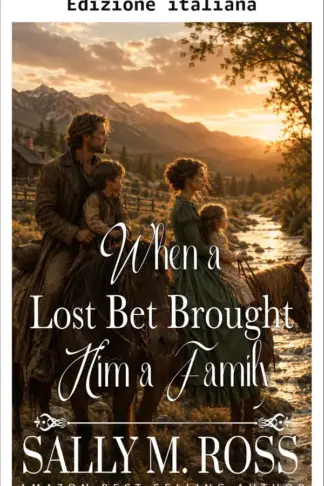 Copertina dell'ebook Quando una scommessa persa gli portò una famiglia