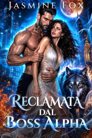 Copertina dell'ebook Reclamata dal Boss Alpha: Un compagno rifiutato, un bambino segreto, un romance mafioso con mutaforma (Predestinati & Rivendicati Vol. 4)