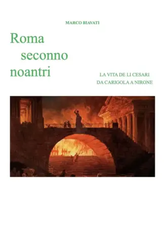 Copertina dell'ebook Roma seconno noantri: LA VITA DE LI CESARI DA CARIGOLA A NIRONE (SVETOGNO)