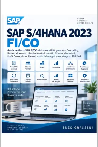 Copertina dell'ebook SAP S/4HANA 2023 FI/CO: Guida pratica a SAP FI/CO: dalla contabilità generale a Controlling, Universal Journal, Profit Center, riconciliazioni, analisi dei margini e reporting con SAP Fiori