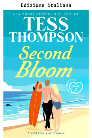 Copertina dell'ebook Seconda fioritura (Un romance in una piccola città di mare) (L'app dei genitori Vol. 4)