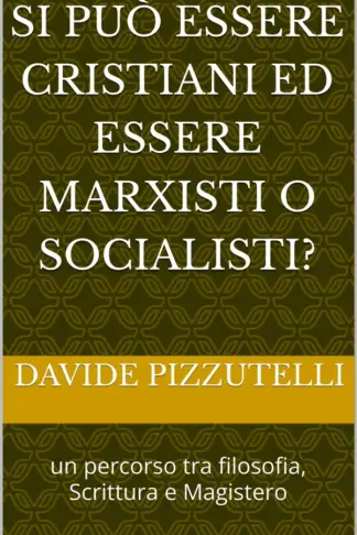 Copertina dell'ebook Si può essere cristiani ed essere marxisti o socialisti?: un percorso tra filosofia, Scrittura e Magistero