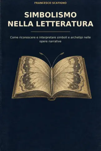 Copertina dell'ebook Simbolismo nella letteratura: Come riconoscere e interpretare simboli e archetipi nelle opere narrative