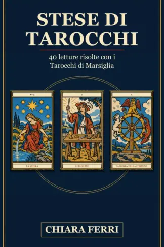 Copertina dell'ebook Stese di Tarocchi: 40 letture risolte con i Tarocchi di Marsiglia