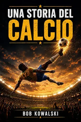 Copertina dell'ebook Storia del calcio
