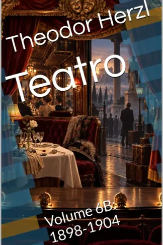 Copertina dell'ebook Teatro: Volume 6B: 1898-1904 (Opere complete di Theodor Herzl Vol. 9)