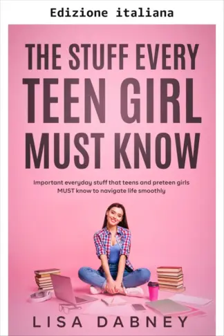 Copertina dell'ebook Tutto ciò che ogni ragazza adolescente deve assolutamente sapere