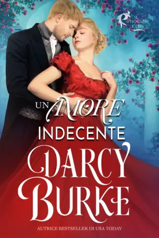 Copertina dell'ebook Un Amore Indecente (Il club della Fenice Vol. 4)