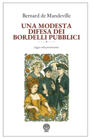 Copertina dell'ebook Una modesta difesa dei bordelli pubblici. Edizione modernizzata: Saggio sulla prostituzione