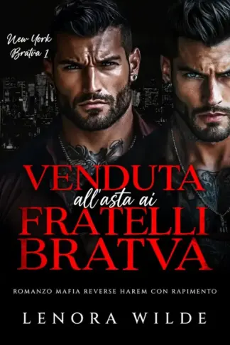 Copertina dell'ebook Venduta all'asta ai fratelli Bratva (New York Bratva Vol. 1)