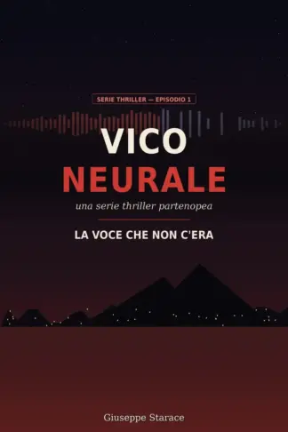 Copertina dell'ebook Vico Neurale: Episodio 1: La voce che non c'era