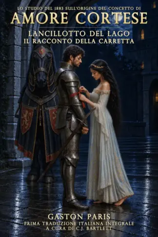 Copertina dell'ebook Amore cortese: Lancillotto del Lago - Il racconto della carretta