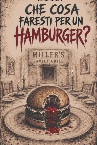 Copertina dell'ebook Che cosa faresti per un hamburger?: Il sapore proibito
