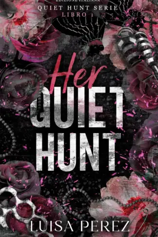 Copertina dell'ebook Her Quiet Hunt: Edizione Italiana (Quiet Hunt Serie Vol. 1)