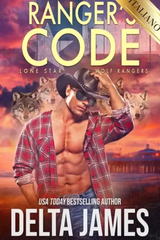 Copertina dell'ebook Il codice del Ranger (Lone Star Wolf Rangers Vol. 2)