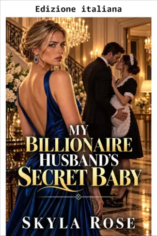 Copertina dell'ebook Il figlio segreto di mio marito miliardario (Uomini ricchi, segreti inconfessabili Vol. 2)