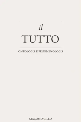 Copertina dell'ebook Il Tutto: Ontologia e Fenomenologia