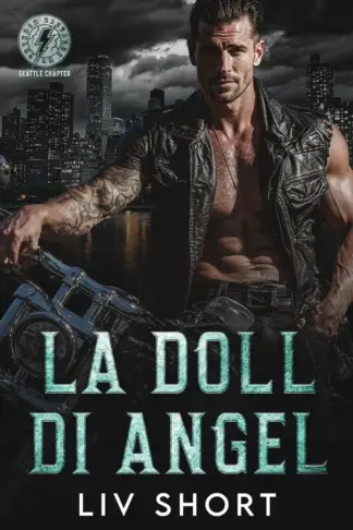 Copertina dell'ebook La Doll di Angel: Un MC Romance Age-Gap & Instalove (Thunder Bastards MC - Seattle (Edizione italiana) Vol. 4)