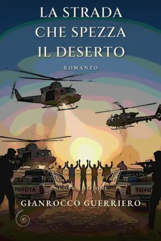Copertina dell'ebook La strada che spezza il deserto: Nuova edizione
