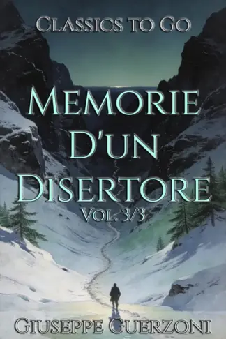 Copertina dell'ebook Memorie D'un Disertore: Restored Classics to Go Edition