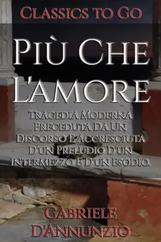 Copertina dell'ebook Più Che L'amore: Restored Classics to Go Edition