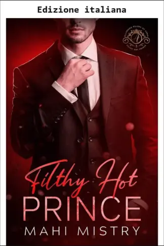 Copertina dell'ebook Principe sporco e bollente (Gli affascinanti sovrani di Azmia Vol. 2)