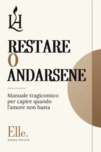 Copertina dell'ebook RESTARE O ANDARSENE: Manuale tragicomico per capire quando l'amore non basta