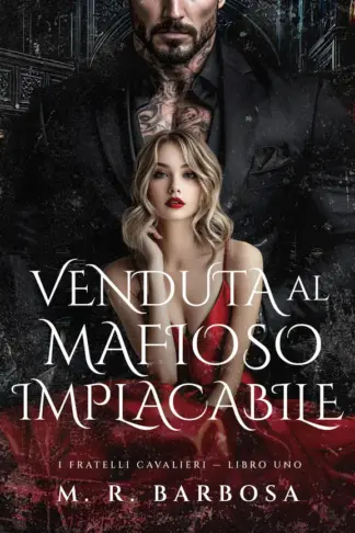 Copertina dell'ebook Venduta al Mafioso Implacabile